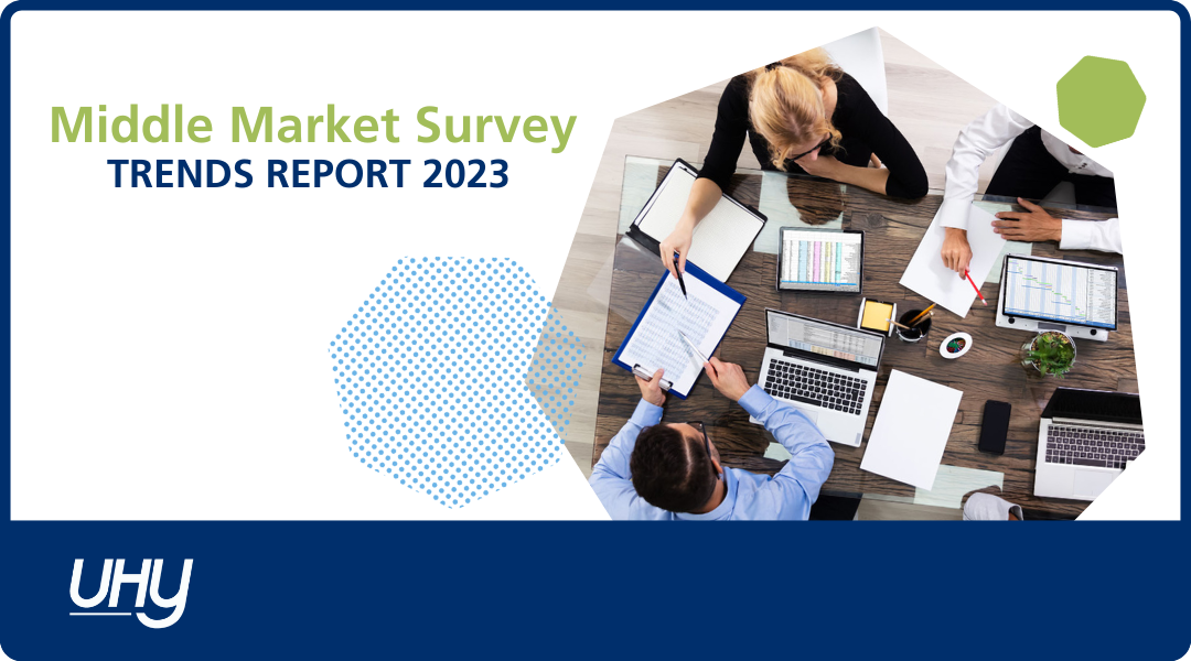 UHY Releases 2023 Middle Market Survey Trends Report