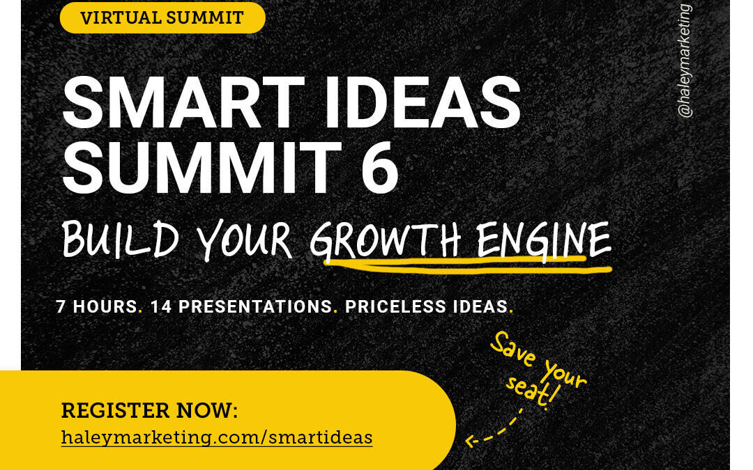 Smart Ideas Summit 6: Build Your Growth Engine (No-Cost Virtual Educational Event)